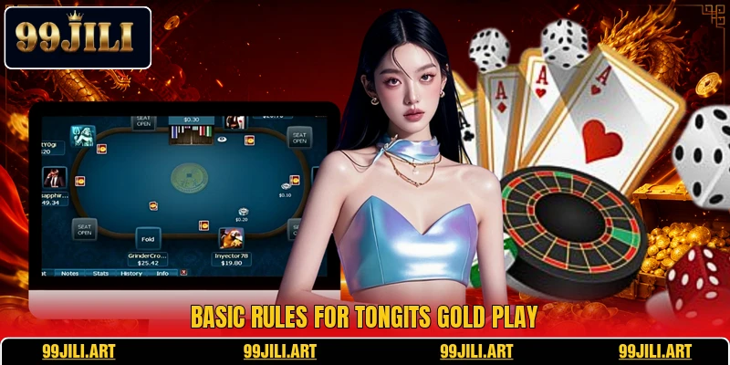 Basic rules for Tongits Gold play
