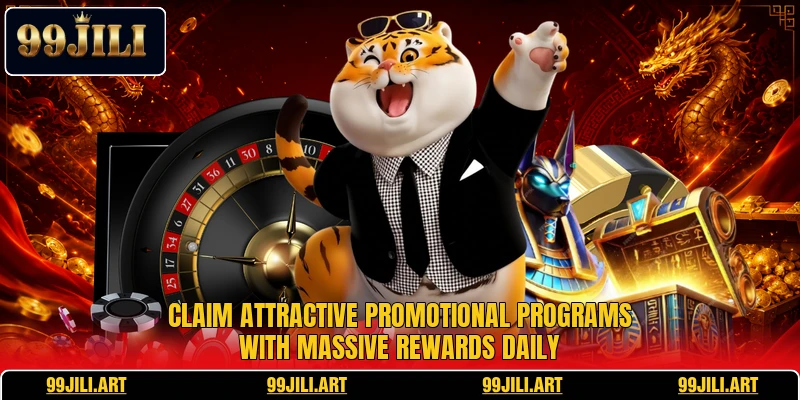 Claim attractive promotional programs with massive rewards daily