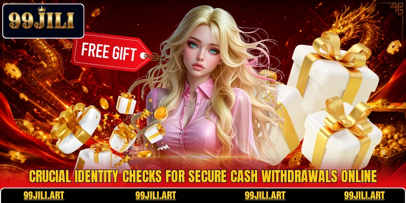 Crucial identity checks for secure cash withdrawals online