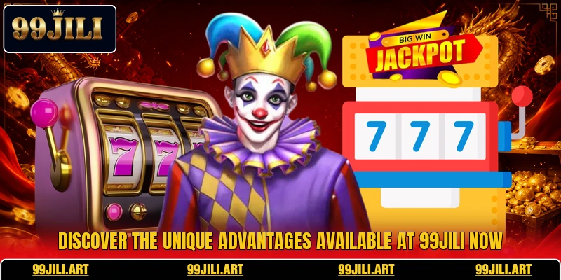 Discover the unique advantages available at 99JILI now