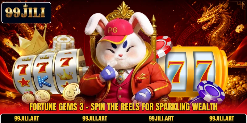 Fortune Gems 3 - Spin The Reels For Sparkling Wealth