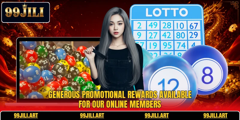 Generous promotional rewards available for our online members