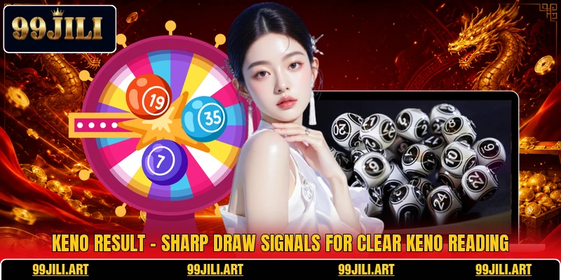 Keno Result - Sharp Draw Signals For Clear Keno Reading