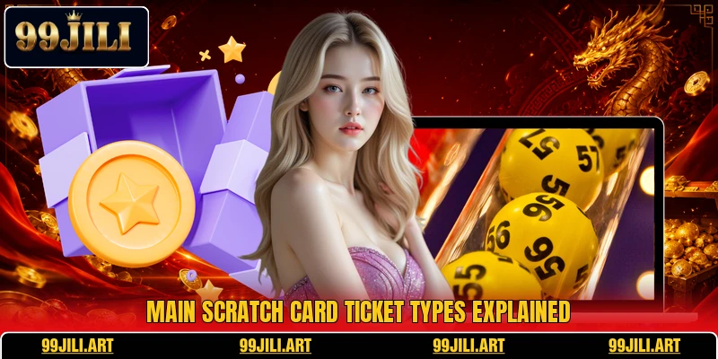 Main Scratch Card ticket types explained