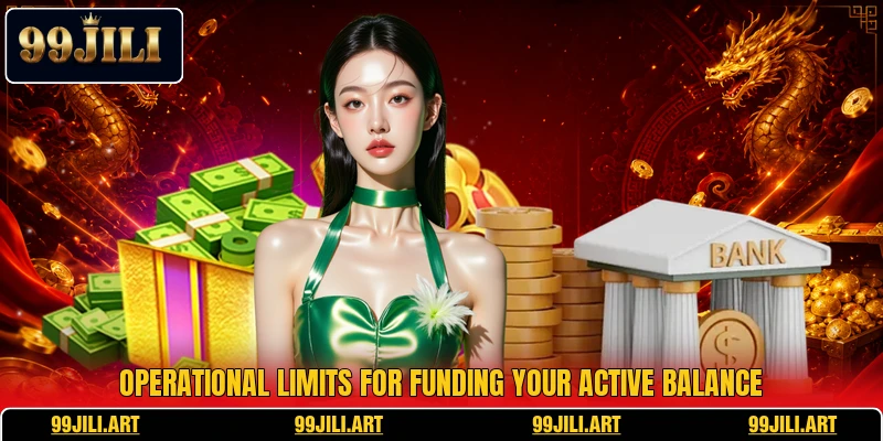 Operational limits for funding your active balance