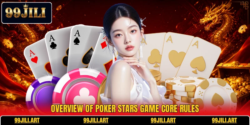 Overview of Poker Stars Game core rules