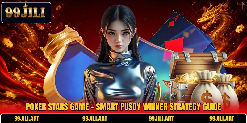 Poker Stars Game - Smart Pusoy Winner Strategy Guide