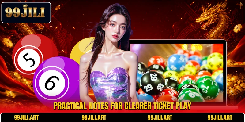 Practical notes for clearer ticket play
