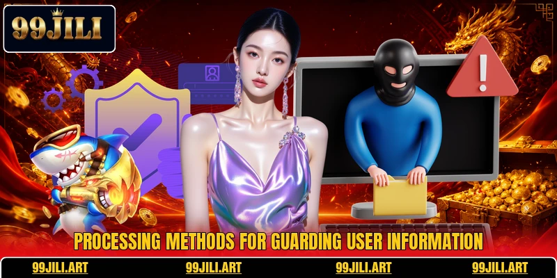 Processing methods for guarding user information
