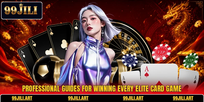 Professional guides for winning every elite card game