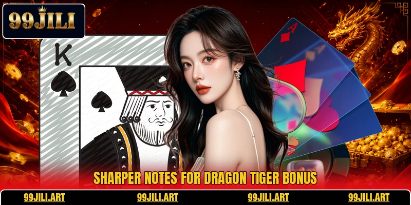 Sharper notes for Dragon Tiger Bonus
