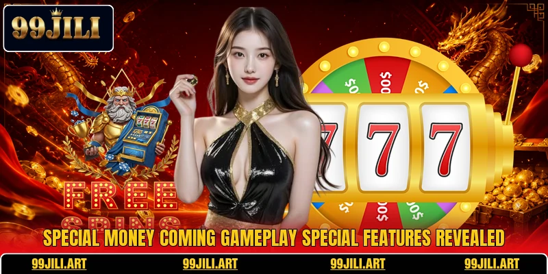 Special Money Coming gameplay special features revealed